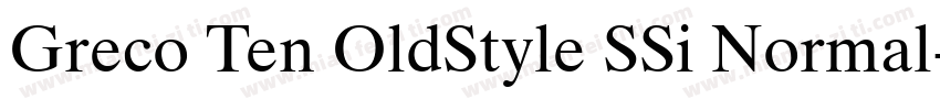 Greco Ten OldStyle SSi Normal字体转换